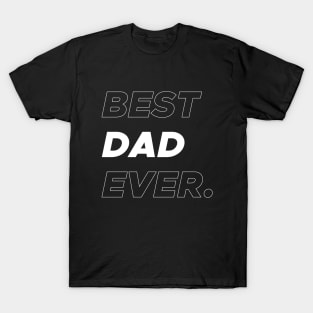 Best Dad Ever T-Shirt